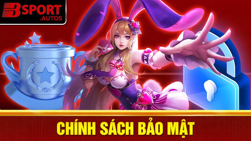 Chính sách bảo mật Bsport