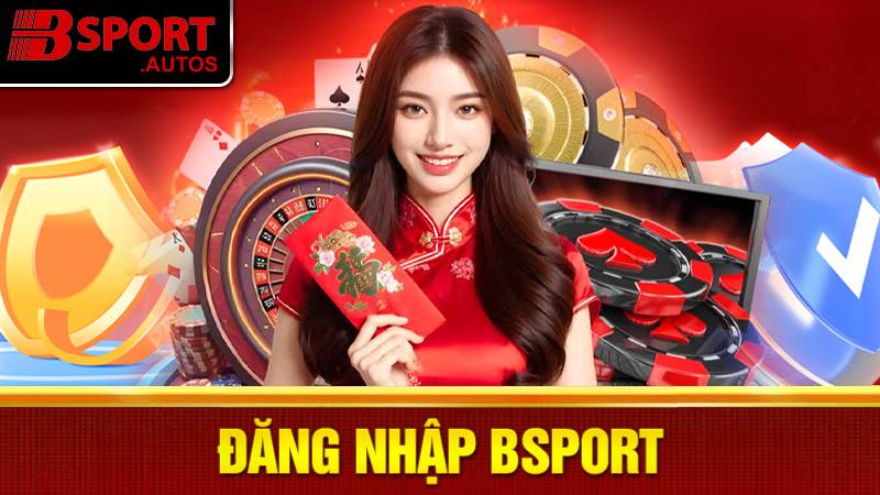 Đăng nhập Bsport