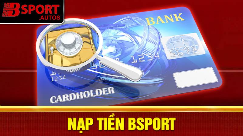Nạp tiền Bsport