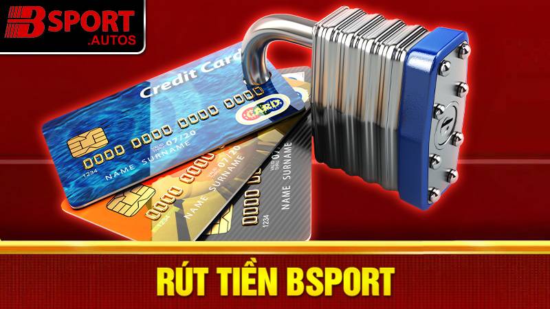 Rút tiền Bsport